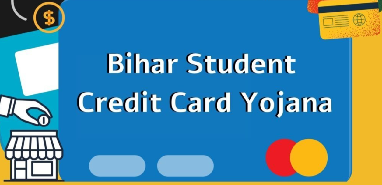 Bihar Student Credit Card Scheme: How to Apply – A Comprehensive Guide